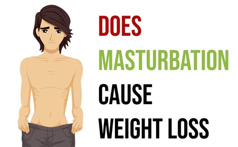 Does Masturbation Cause Weight Loss or Gain